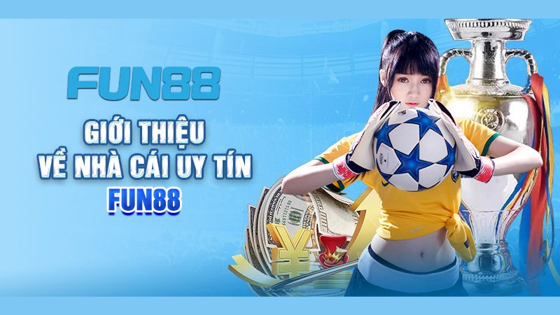 Giới thiệu vài nét về Casino Fun88