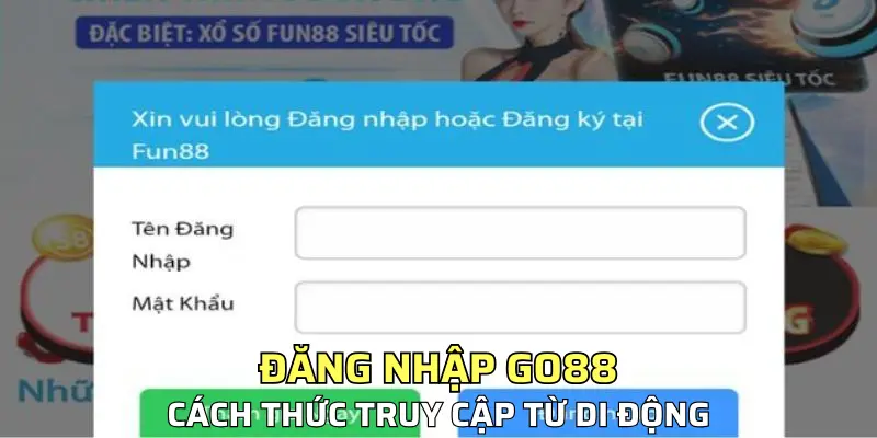 Đăng nhập Fun88 dễ dàng qua app di động
