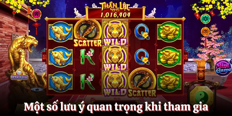 Một số thông tin lưu ý quan trọng khi tham gia