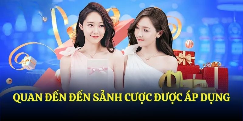 Quan đến đến sảnh cược được áp dụng