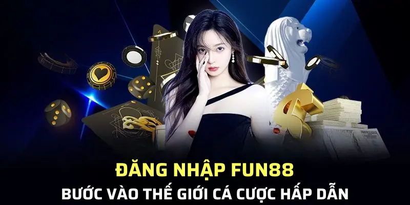 Đăng Nhập Fun88